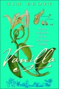 Vanilla: Travels in Search of the Ice Cream Orchid