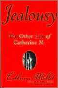 Jealousy: The Other Life of Catherine M.