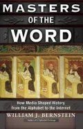 Masters of the Word: How Media Shaped History