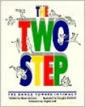 Two Step: The Dance Toward Intimacy