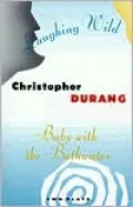 Laughing Wild and Baby with the Bathwater