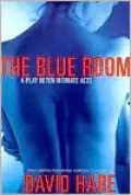 The Blue Room: A Play in Ten Intimate Acts