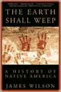 Earth Shall Weep: A History of Native America