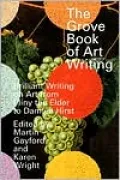 Grove Book of Art Writing: Brilliant Words on Art from Pliny the Elder to Damien Hirst
