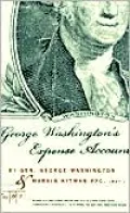 George Washington's Expense Account: General George Washington and Marvin Kitman, PFC (Ret.)