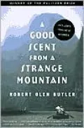 A Good Scent from a Strange Mountain: Stories