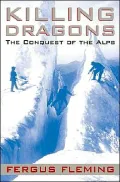 Killing Dragons: The Conquest of the Alps