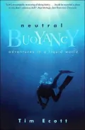 Neutral Buoyancy: Adventures in a Liquid World