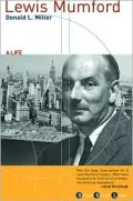 Lewis Mumford: A Life