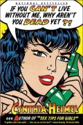 If You Can't Live without Me, why Aren't You Dead yet?!
