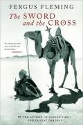 Sword and the Cross: Two Men and an Empire of Sand
