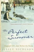 Perfect Summer: England 1911, Just Before the Storm