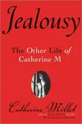 Jealousy: The Other Life of Catherine M.