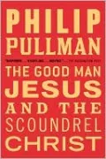 The Good Man Jesus and the Scoundrel Christ