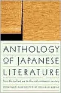 Anthology of Japanese Literature: From the Earliest Era to the Mid-Nineteenth Century