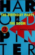 The Birthday Party and The Room: Two Plays