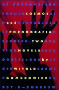 Cosmos and Pornographia: Two Novels