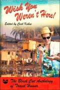 Wish You Weren't Here!: The Black Cat Anthology of Travel Humor
