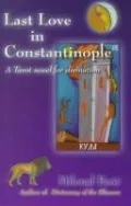 Book cover of Last Love in Constantinople: A Tarot novel for divination