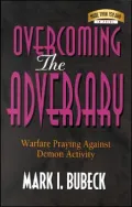 Overcoming the Adversary: Warfare Praying Against Demon Activity