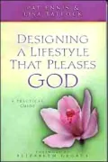 Designing a Lifestyle That Pleases God