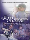 If God Should Choose: The Authorized Story of Jim and Roni Bowers