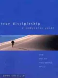 True Discipleship: The Art of Following Jesus