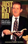 Just as I Am: The Life of David Ring