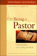On Being a Pastor: Understanding Our Calling and Work