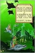 Gates of Neptune (Seven Sleepers Series #2)