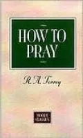 How to Pray: Selected Works on Prayer