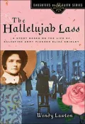 Halleujah Lass: A Story on The Life of Salvation Army Pioneer