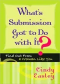 What's Submission Got to Do with It?: Find out from a Woman Like You
