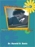 Talks Your Dad Never Had with You