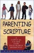 Parenting with Scripture: A Topical Guide for Teachable Moments