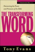 Transforming Word: Discovering the Power and Provision of the Bible