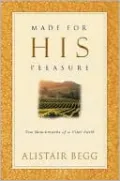 Made for His Pleasure: Ten Benchmarks of a Vital Faith