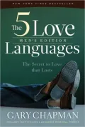 The Five Love Languages Men's Edition: How to Express Heartfelt Commitment to Your Mate