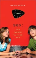 Sex: It's Worth Waiting For