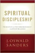 Spiritual Discipleship: Principles of Following Christ for Every Believer