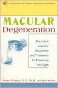Macular Degeneration: The Latest Scientific Discoveries and Treatments for Preserving Your Sight