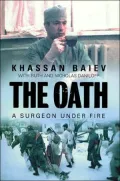 Oath: A Surgeon Under Fire