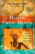 Hunting Pirate Heaven: In Search of the Lost Pirate Utopias of the Indian Ocean