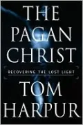 Pagan Christ: Recovering the Lost Light