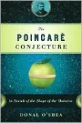 Poincare Conjecture: In Search of the Shape of the Universe