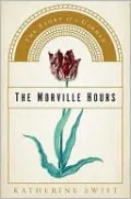 Morville Hours: The Story of a Garden