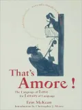 That's Amore!: The Language of Love for Lovers of Language
