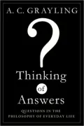Thinking of Answers: Questions in the Philosophy of Everyday Life