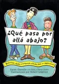 Que Pasa Por Alla Abajo?: Respuestas Faciles a Preguntas Dificiles Para Un Adolescente