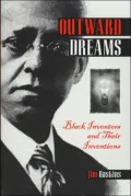 Outward Dreams Black Inventors and Their Inventions